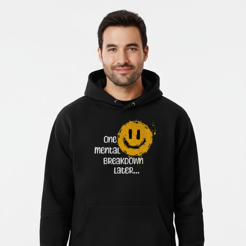 One Mental Breakdown Later...  - Unisex Oversized Hoodie