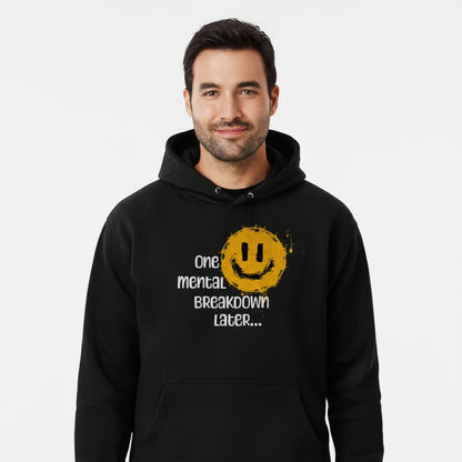 One Mental Breakdown Later...  - Unisex Oversized Hoodie
