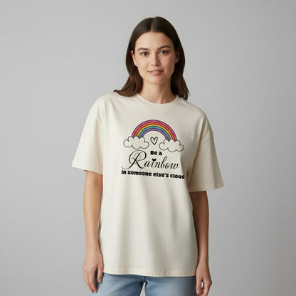 Be a Rainbow - Unisex Oversized Shirt